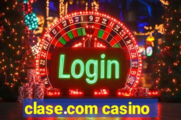 clase.com casino